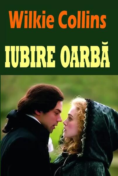 Iubire oarbă - Wilkie Collins - Orizonturi