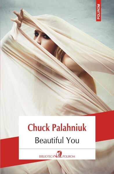 Beautiful You - Chuck Palahniuk - Polirom