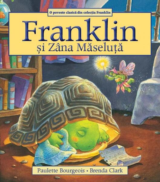 Franklin și Zâna Măseluță - Paulette Bourgeois - Katartis