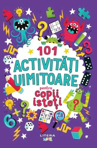 101 activități uimitoare pentru copii isteți - Gareth Moore - Litera mică