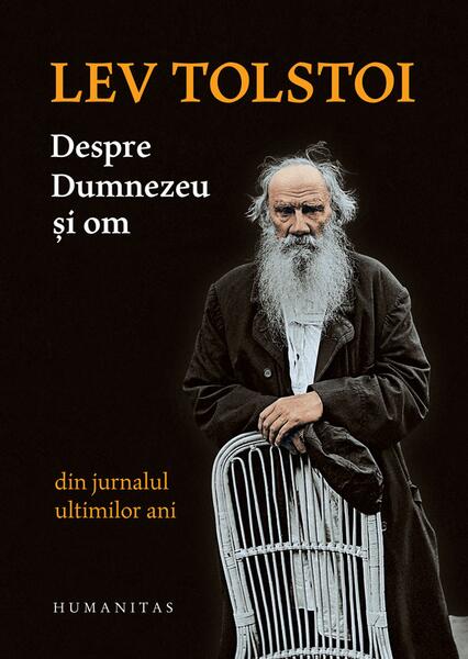 Despre Dumnezeu şi om - Lev Tolstoi - Humanitas