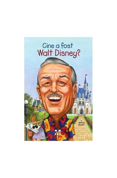Cine a fost Walt Disney? - Whitney Stewart - Pandora M
