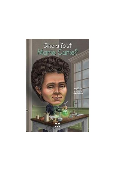 Cine a fost Marie Curie? - Megan Stine - Pandora M