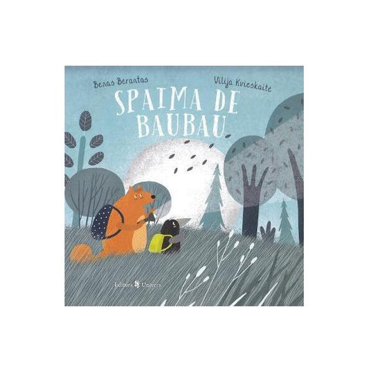 Spaima de Baubau - Benas Berantas, Vilija Kvieskaite - Univers