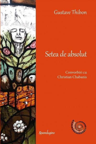 Setea de absolut - Gustave Thibon - Spandugino