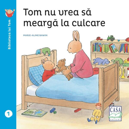 Tom nu vrea să meargă la culcare - Elisabeth De Lambilly - Casa