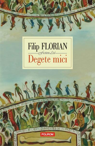 Degete mici - Filip Florian - Polirom