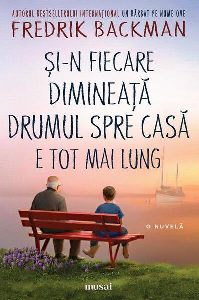 Și-n fiecare dimineață drumul spre casă e tot mai lung - Fredrik Backman - Art