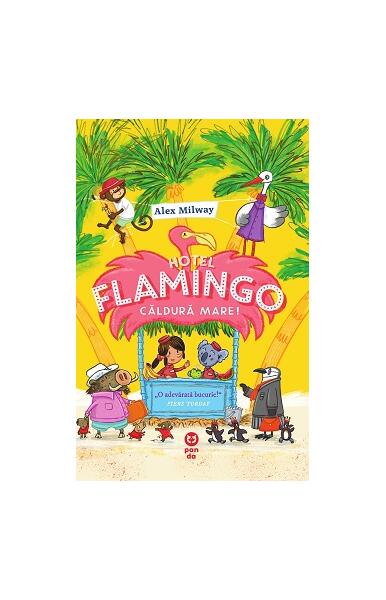 Hotel Flamingo: Căldură mare - Alex Milway - Pandora M