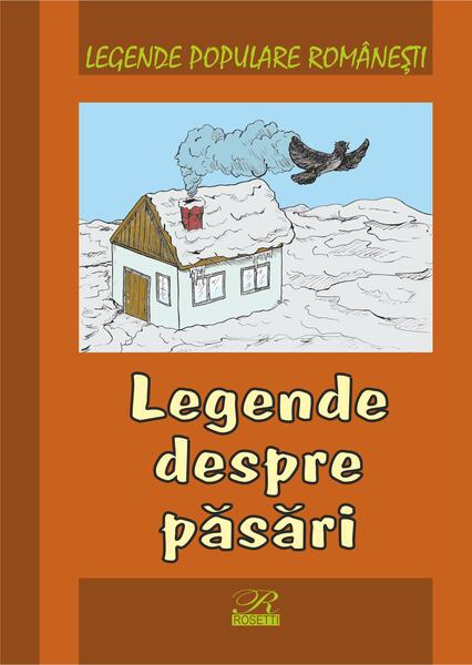Legende despre păsări - Nicoleta Coatu - Rosetti Internaţional