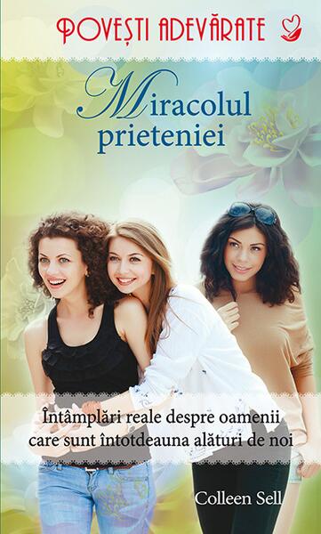 Miracolul prieteniei - Colleen Sell - Litera