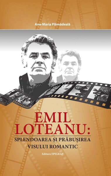Emil Loteanu: splendoarea și prăbușirea visului romantic - Ana-Maria Plămădeală - Epigraf