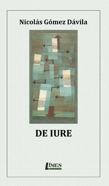 De iure - Nicolás Gómez Dávila - Limes