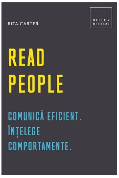 Read people. Comunică eficient. Înțelege comportamente - Rita Carter - Creative Publishing