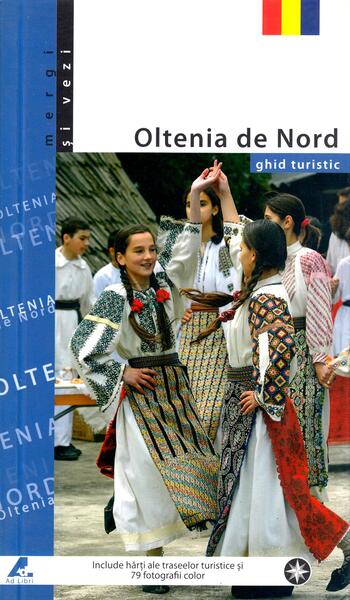 Oltenia de Nord - Mariana Pascaru - Ad Libri