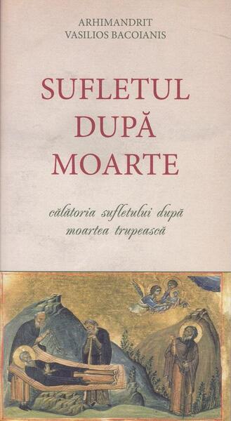 Sufletul după moarte - Arhim. Vasilios Bacoianis - Tabor