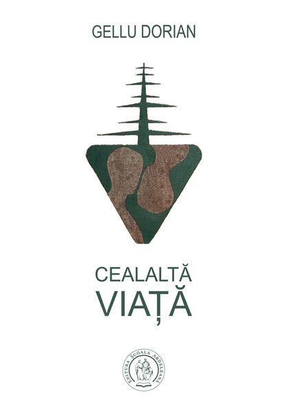 Cealaltă viață - Gellu Dorian - Școala Ardeleană