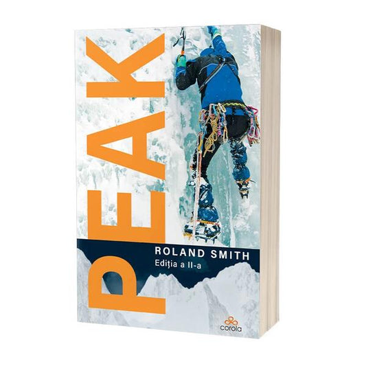 Peak - Ești pregătit pentru o călătorie pe Everest? - Roland Smith - Act și Politon