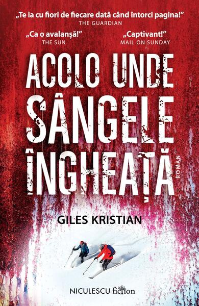 Acolo unde sângele îngheață - Giles Kristian