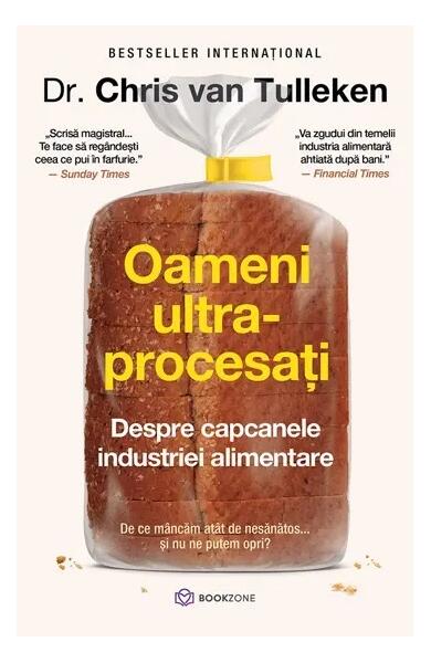 Oameni ultraprocesați - Chris van Tulleken - Bookzone