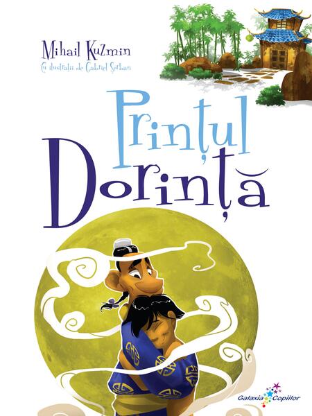 Prinţul dorinţă - Mihail Kuzmin - Galaxia Copiilor