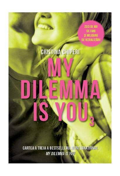 My dilemma is you (Vol. 3) - Cristina Chiperi - Litera