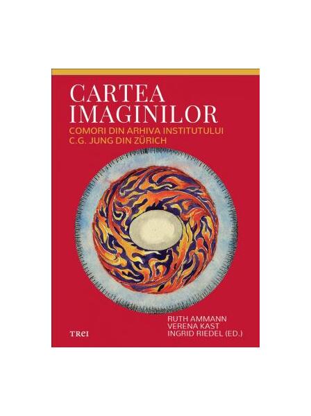 Cartea imaginilor. Comori din arhiva Institutului C.G. Jung din Zürich - Ruth Ammann, Verena Kast, Ingrid Riedel - Trei