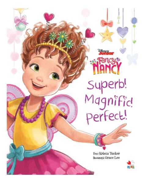 Disney Junior. Fancy Nancy. Superb! Magnific! Perfect! - Disney, Krista Tucker - Litera mică