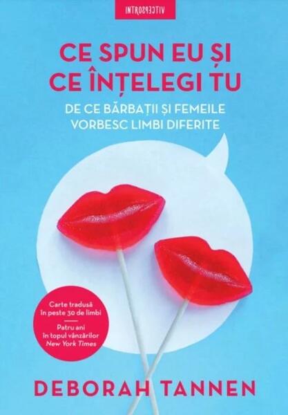 Ce spun eu şi ce înţelegi tu - Deborah Tannen - Litera