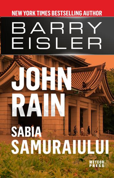John Rain. Sabia samuraiului - Barry Eisler - Meteor Press