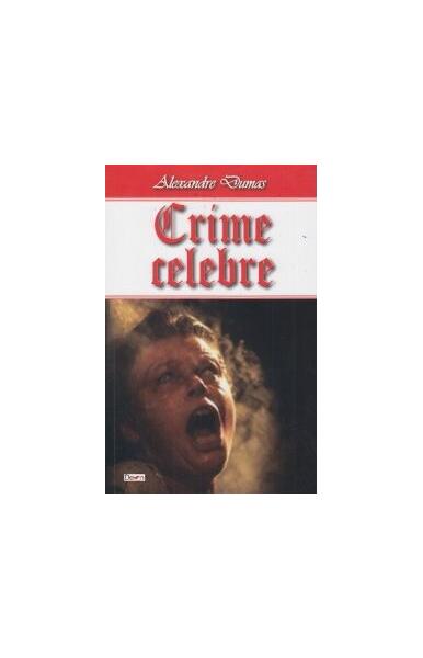 Crime celebre - Alexandre Dumas - Dexon
