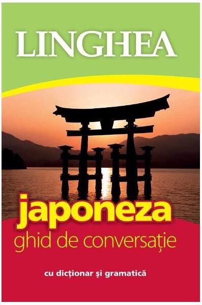 Japoneza. Ghid de conversație - Linghea