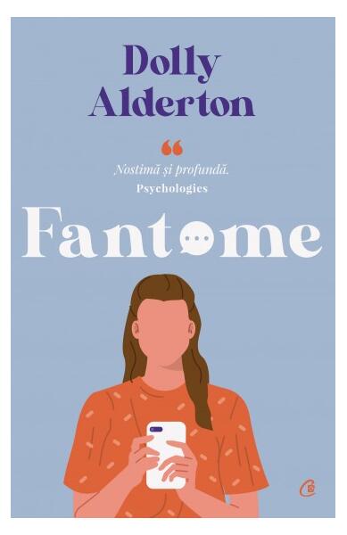 Fantome - Dolly Alderton - Curtea Veche