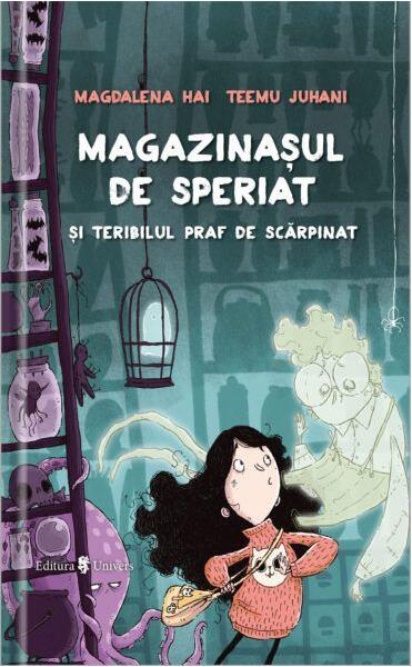 Magazinașul de speriat și teribilul praf de scărpinat - Magdalena Hai - Univers