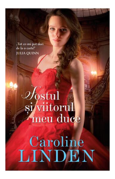 Fostul și viitorul meu duce - Caroline Linden - Litera