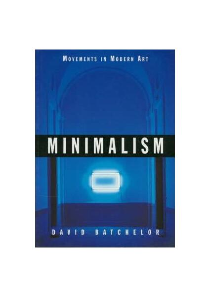 Minimalism (Movements Mod Art) - Paperback brosat - David Batchelor - Tate Publishing