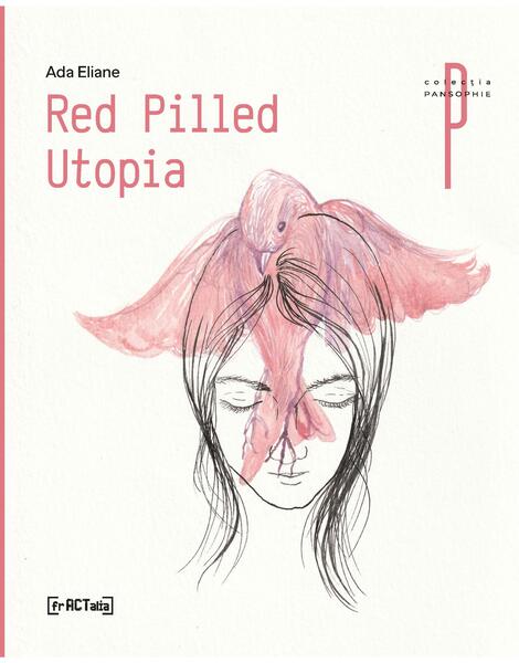 Red Pilled Utopia - Ada Eliane - Fractalia