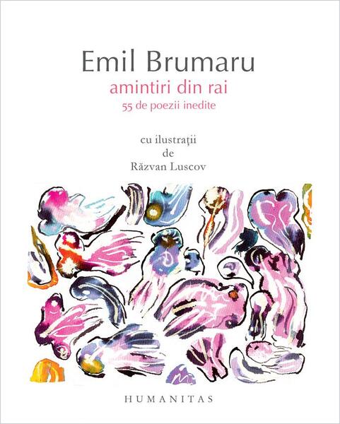 Amintiri din rai - Emil Brumaru - Humanitas