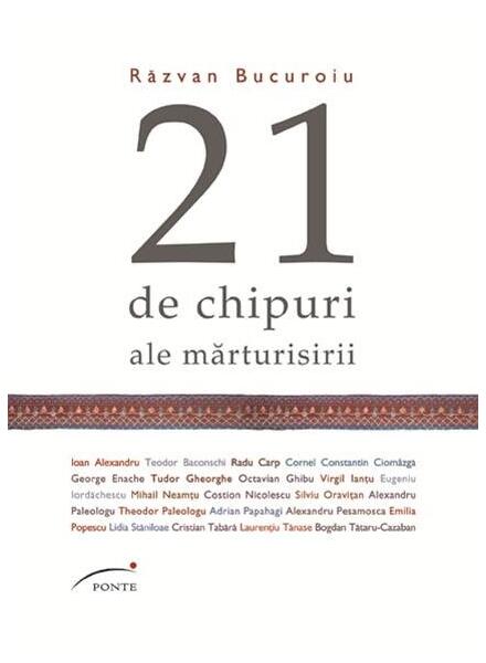 21 de chipuri ale mărturisirii - Răzvan Bucuroiu - Ponte