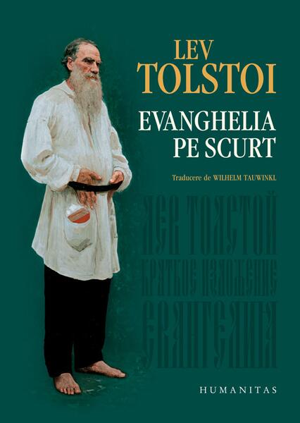Evanghelia pe scurt - Lev Tolstoi - Humanitas