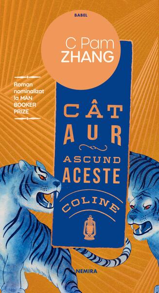 Cât aur ascund aceste coline - Paperback brosat - C Pam Zhang - Nemira