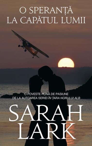 O speranță la capătul lumii - Sarah Lark - RAO
