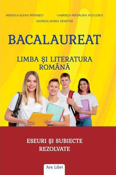 Bacalaureat - Limba și literatura română - Ars Libri