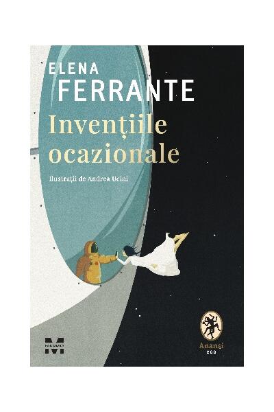 Invențiile ocazionale - Elena Ferrante - Pandora M