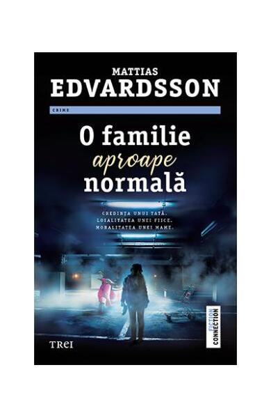 O familie aproape normală - Mattias Edvardsson - Trei