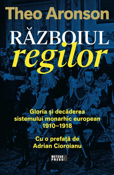 Războiul regilor - Theo Aronson - Meteor Press