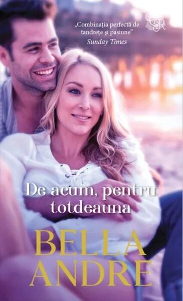 De acum, pentru totdeauna - Bella Andre - Litera