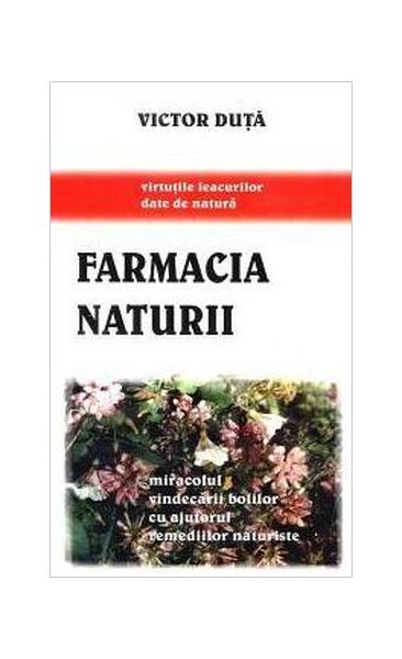 Farmacia naturii - Victor Duță - Ştefan
