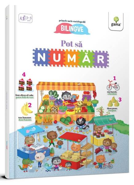 Pot să număr! Primele mele enciclopedii bilingve - Eleonora Barsotti - Gama