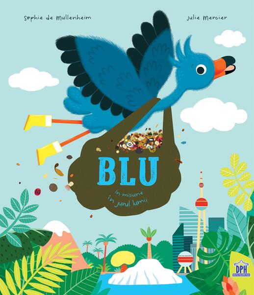 Blu în misiune în jurul lumii - Sophie de Mullenheim - Didactica Publishing House